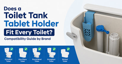 Does a Toilet Tank Tablet Holder Fit Every Toilet? Compatibility Guide by Brand
