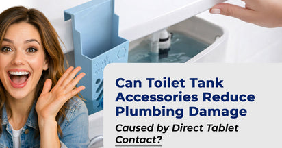 Can Toilet Tank Accessories Reduce Plumbing Damage Caused by Direct Tablet Contact?