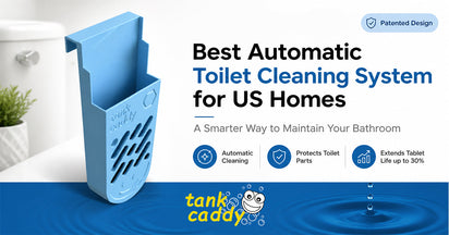 Best Automatic Toilet Cleaning System for US Homes: A Smarter Way to Maintain Your Bathroom