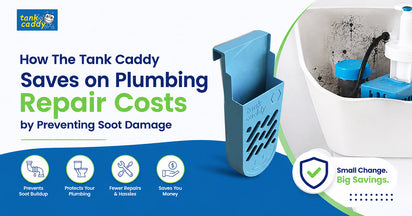 How The Tank Caddy Saves on Plumbing Repair Costs by Preventing Soot Damage