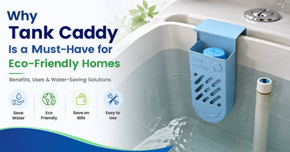 Why Tank Caddy Is a Must-Have for Eco-Friendly Homes: Benefits, Uses & Water-Saving Solutions