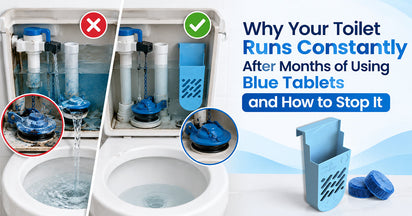 Why Your Toilet Runs Constantly After Months of Using Blue Tablets and How to Stop It