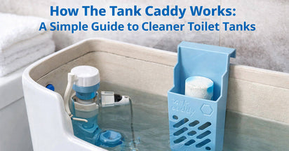 How The Tank Caddy Works: A Simple Guide to Cleaner Toilet Tanks
