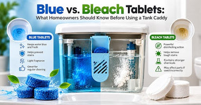 Blue vs. Bleach Tablets: What Homeowners Should Know Before Using a Tank Caddy
